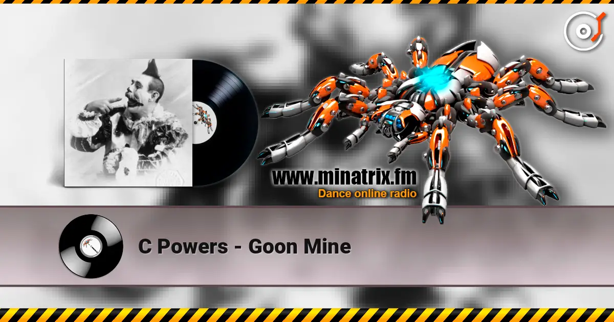 C Powers - Goon Mine écouter en ligne en haute qualité | Minatrix.FM