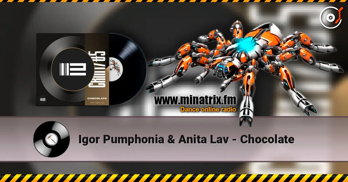 Igor Pumphonia & Anita Lav - Chocolate écouter en ligne en haute qualité | Minatrix.FM