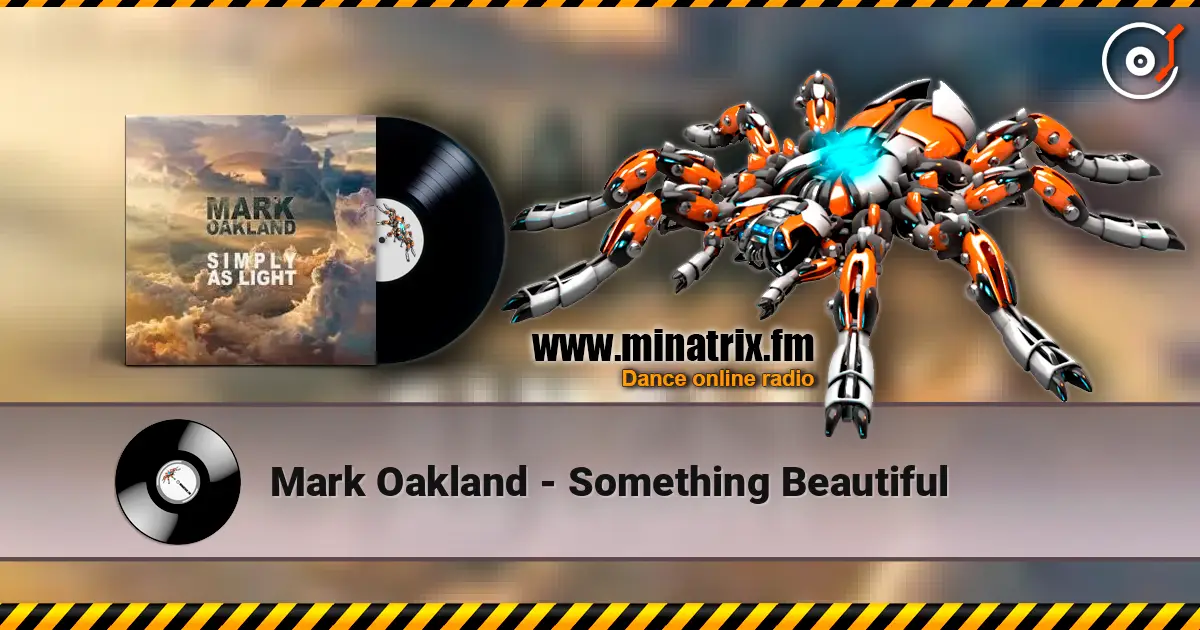 Mark Oakland - Something Beautiful écouter en ligne en haute qualité | Minatrix.FM