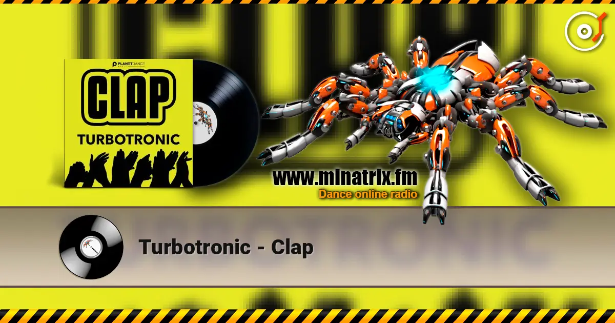 Turbotronic - Clap écouter en ligne en haute qualité | Minatrix.FM