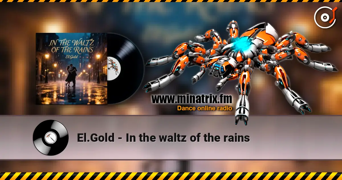 El.Gold - In the waltz of the rains écouter en ligne en haute qualité | Minatrix.FM
