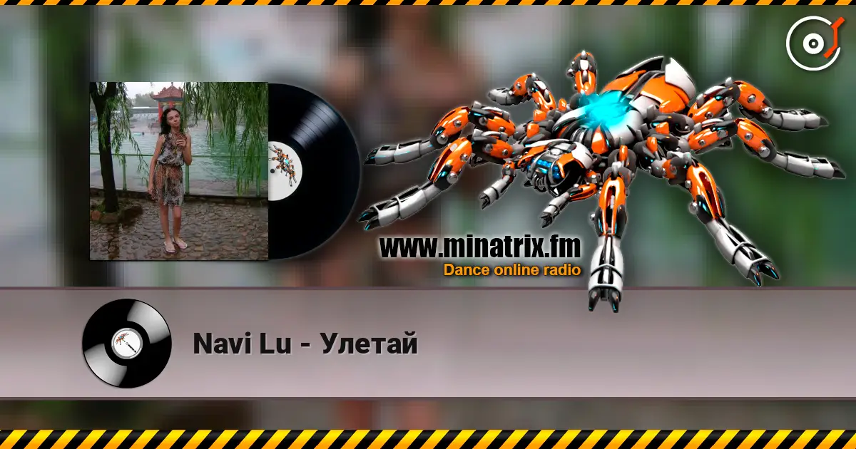 Navi Lu - Улетай écouter en ligne en haute qualité | Minatrix.FM