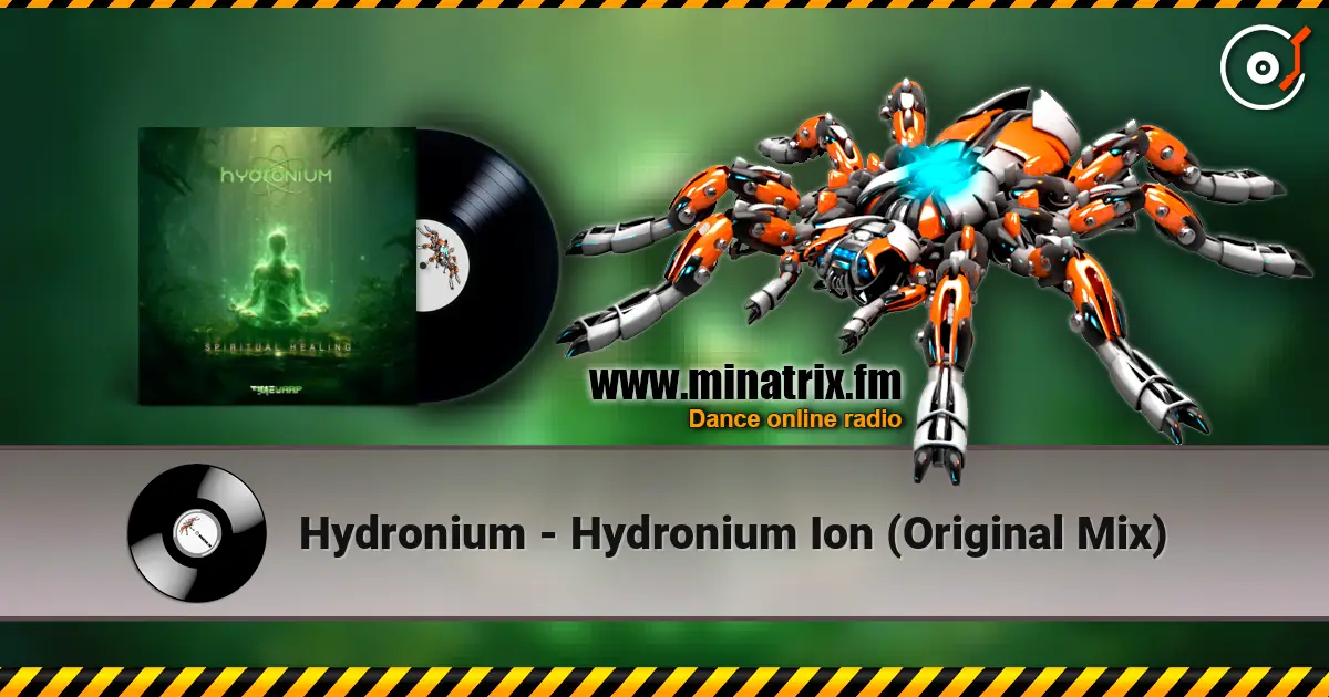 Hydronium - Hydronium Ion (Original Mix) écouter en ligne en haute qualité | Minatrix.FM