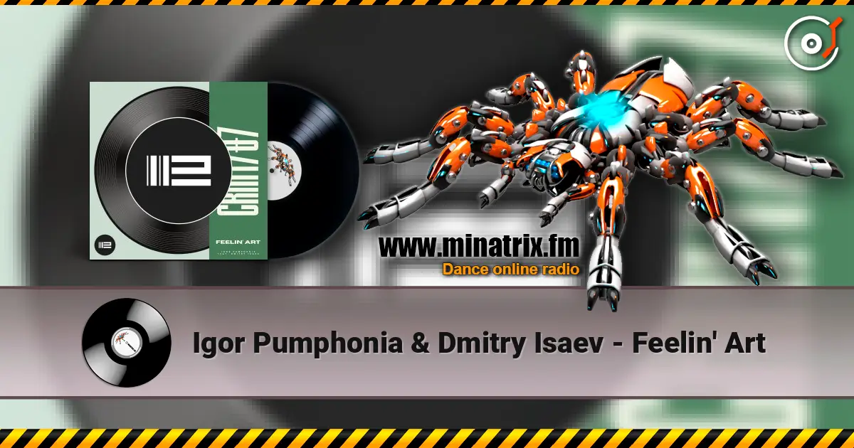 Igor Pumphonia & Dmitry Isaev - Feelin' Art écouter en ligne en haute qualité | Minatrix.FM