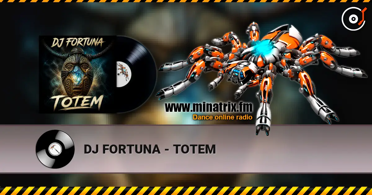 DJ FORTUNA - TOTEM écouter en ligne en haute qualité | Minatrix.FM