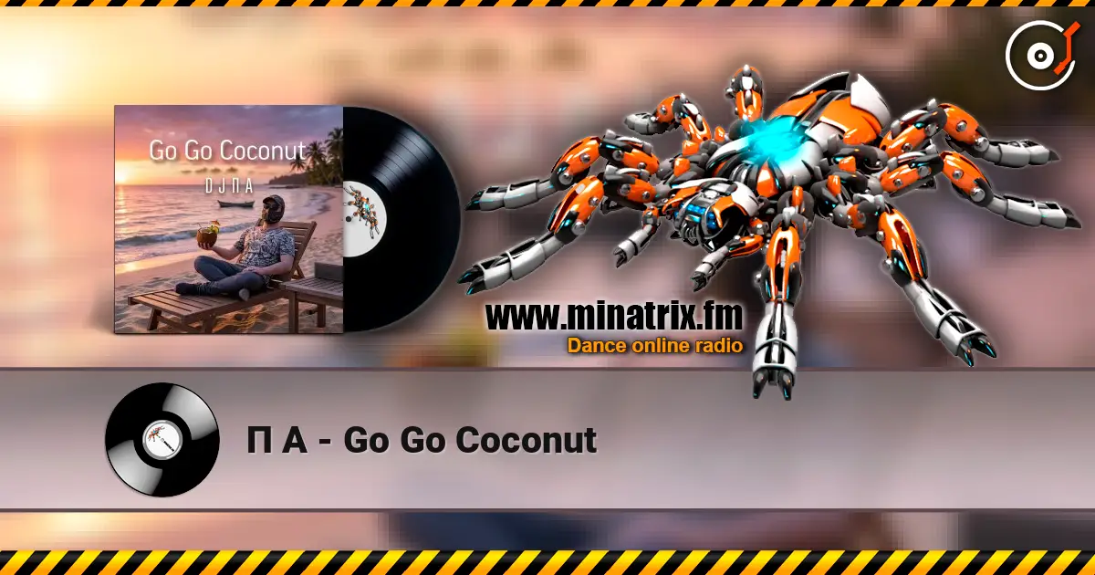 П А - Go Go Coconut écouter en ligne en haute qualité | Minatrix.FM
