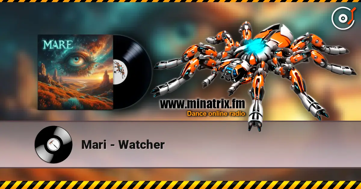 Mari - Watcher écouter en ligne en haute qualité | Minatrix.FM