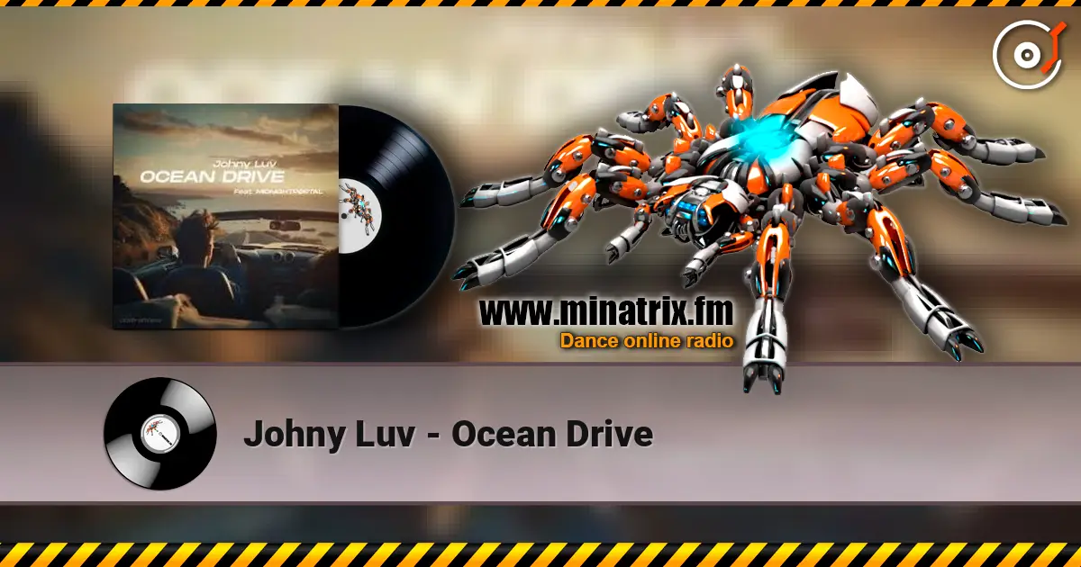 Johny Luv - Ocean Drive écouter en ligne en haute qualité | Minatrix.FM