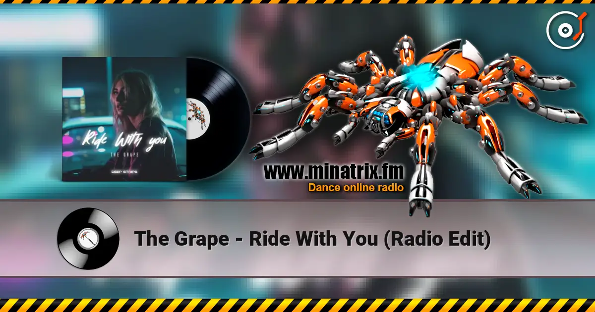 The Grape - Ride With You (Radio Edit) écouter en ligne en haute qualité | Minatrix.FM