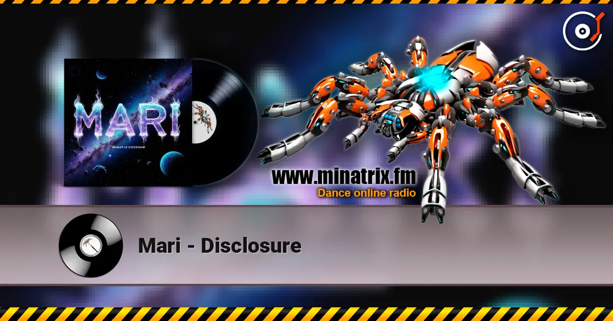 Mari - Disclosure écouter en ligne en haute qualité | Minatrix.FM