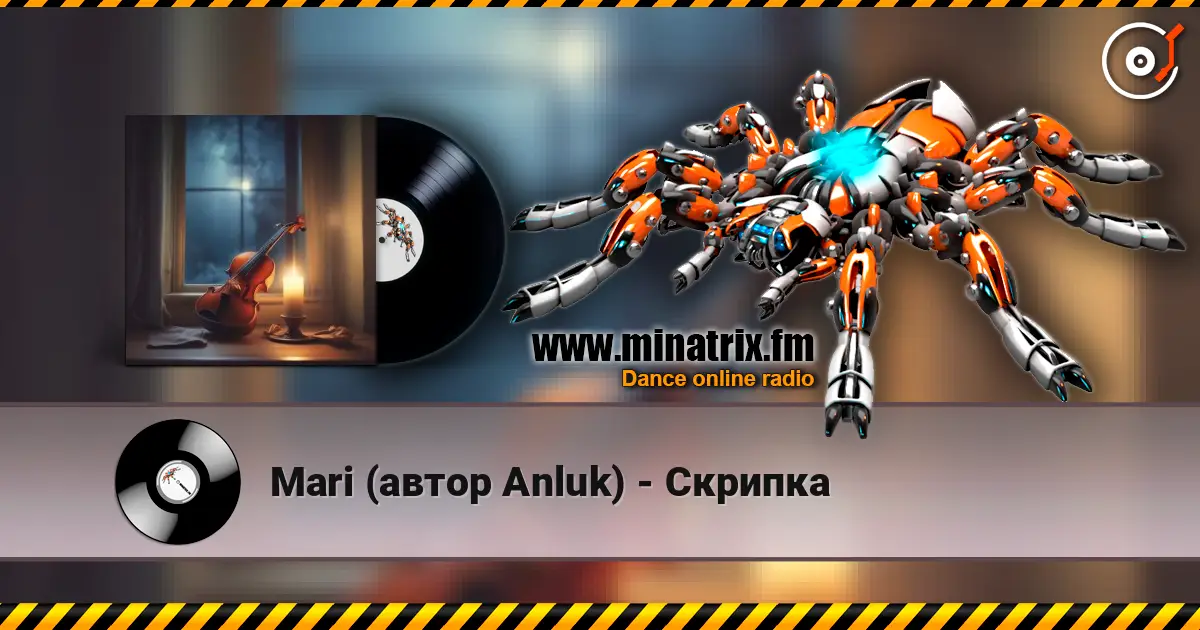 Mari (автор Anluk) - Скрипка écouter en ligne en haute qualité | Minatrix.FM