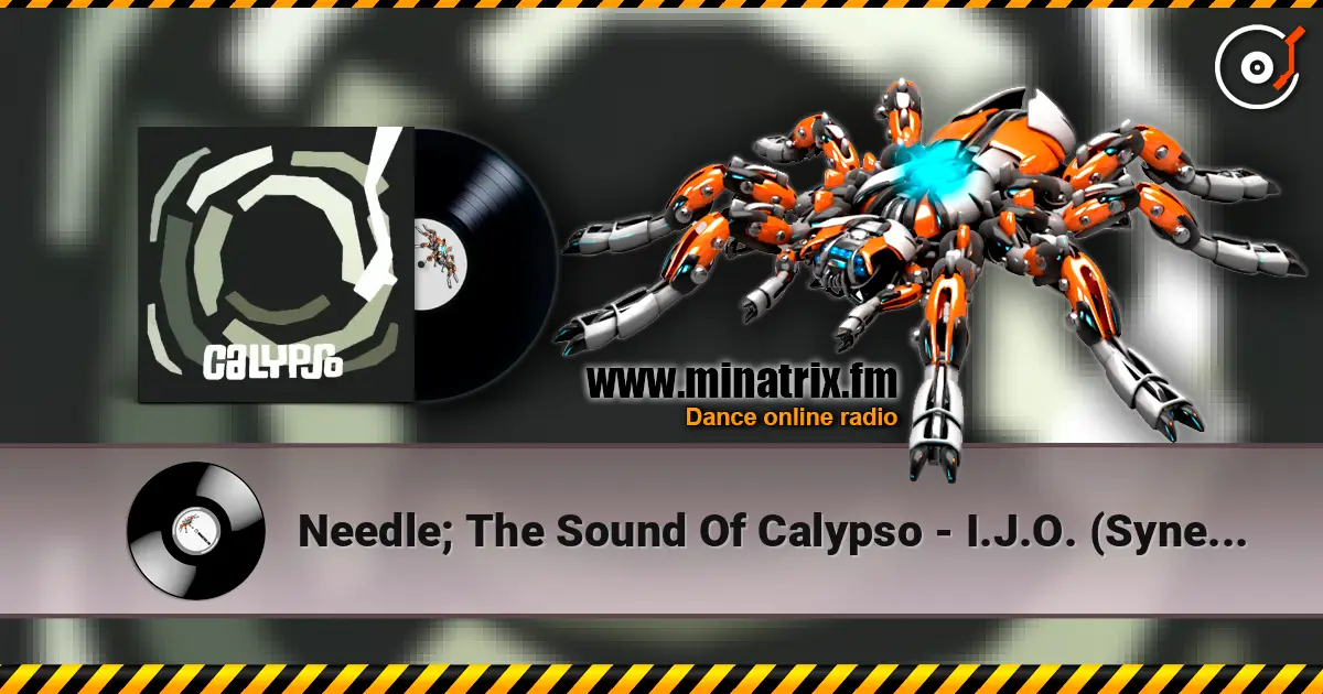Needle; The Sound Of Calypso - I.J.O. (Synergy Mix) écouter en ligne en haute qualité | Minatrix.FM
