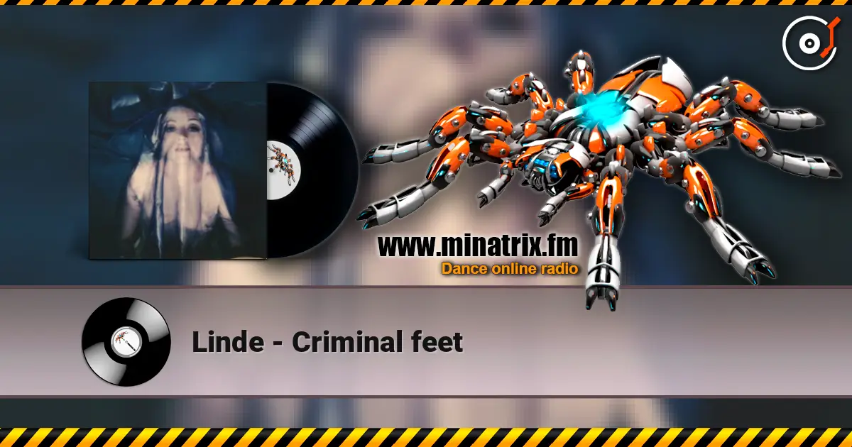 Linde - Criminal feet écouter en ligne en haute qualité | Minatrix.FM