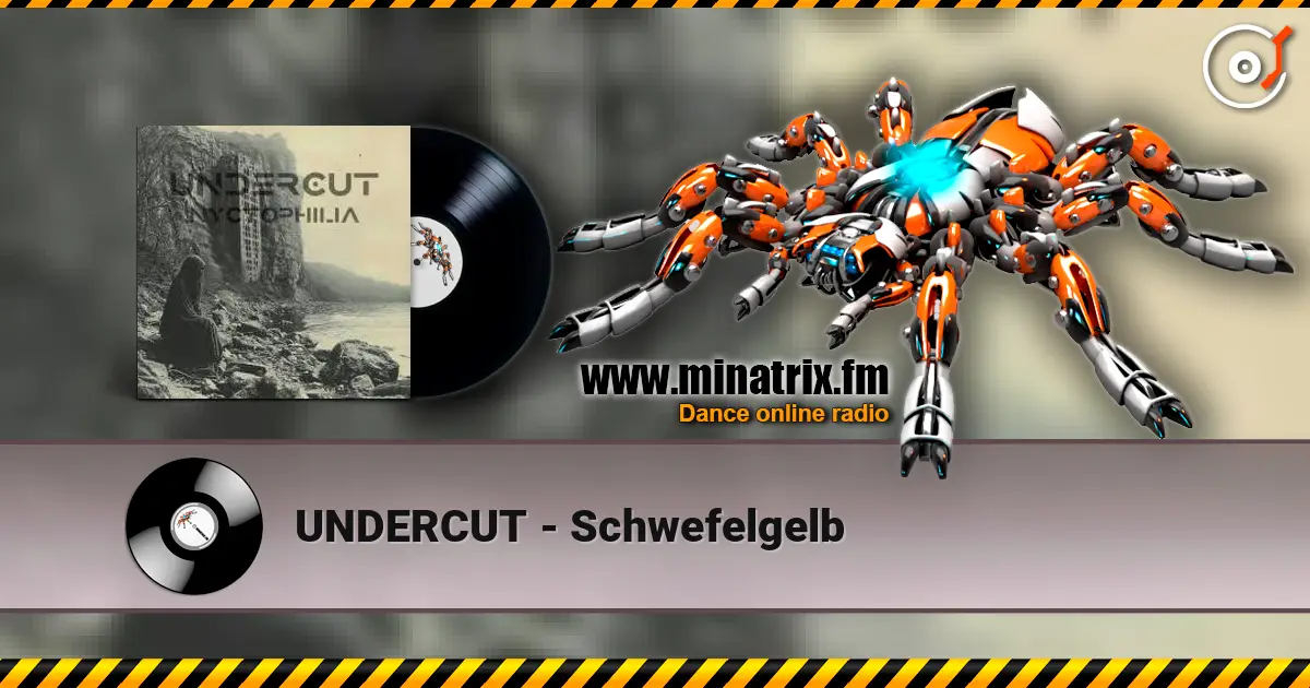 UNDERCUT - Schwefelgelb écouter en ligne en haute qualité | Minatrix.FM