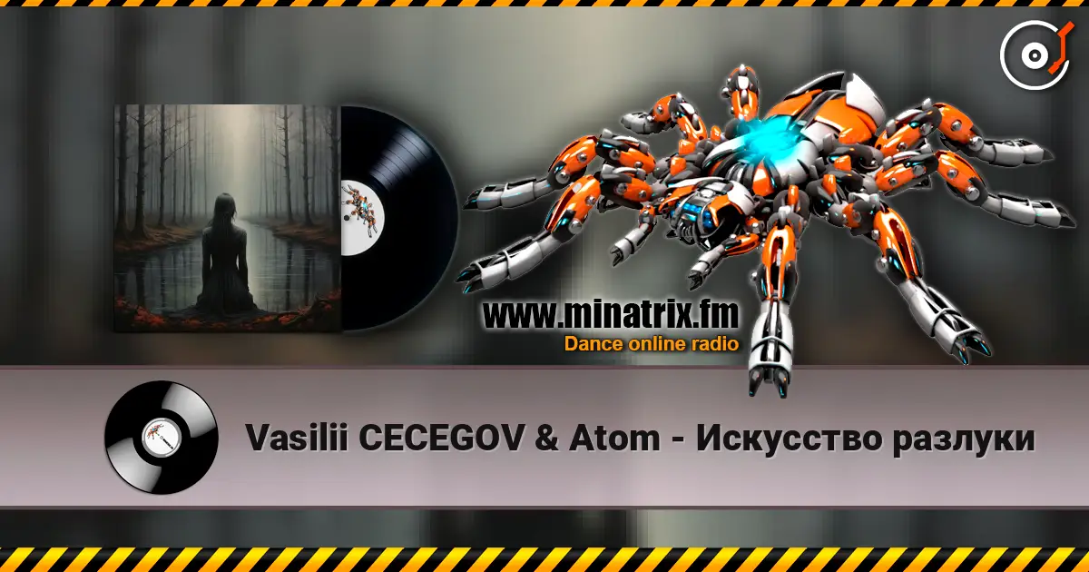 Vasilii CECEGOV & Atom - Искусство разлуки écouter en ligne en haute qualité | Minatrix.FM