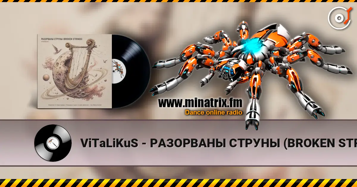 ViTaLiKuS - РАЗОРВАНЫ СТРУНЫ (BROKEN STRINGS) écouter en ligne en haute qualité | Minatrix.FM