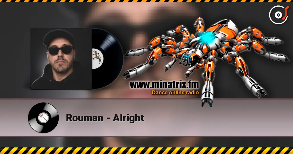 Rouman - Alright écouter en ligne en haute qualité | Minatrix.FM