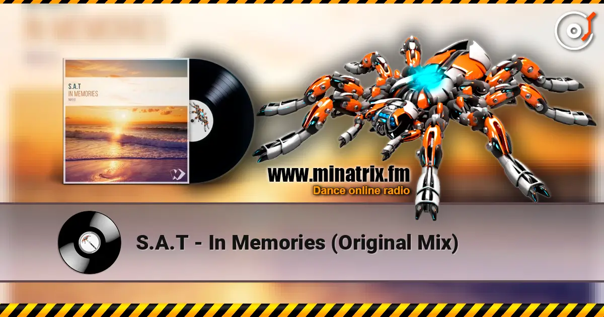 S.A.T - In Memories (Original Mix) écouter en ligne en haute qualité | Minatrix.FM