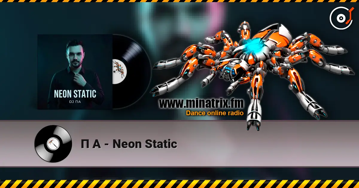 П А - Neon Static écouter en ligne en haute qualité | Minatrix.FM
