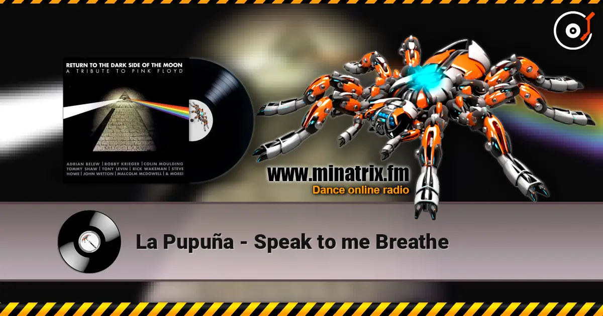 La Pupuña - Speak to me Breathe écouter en ligne en haute qualité | Minatrix.FM