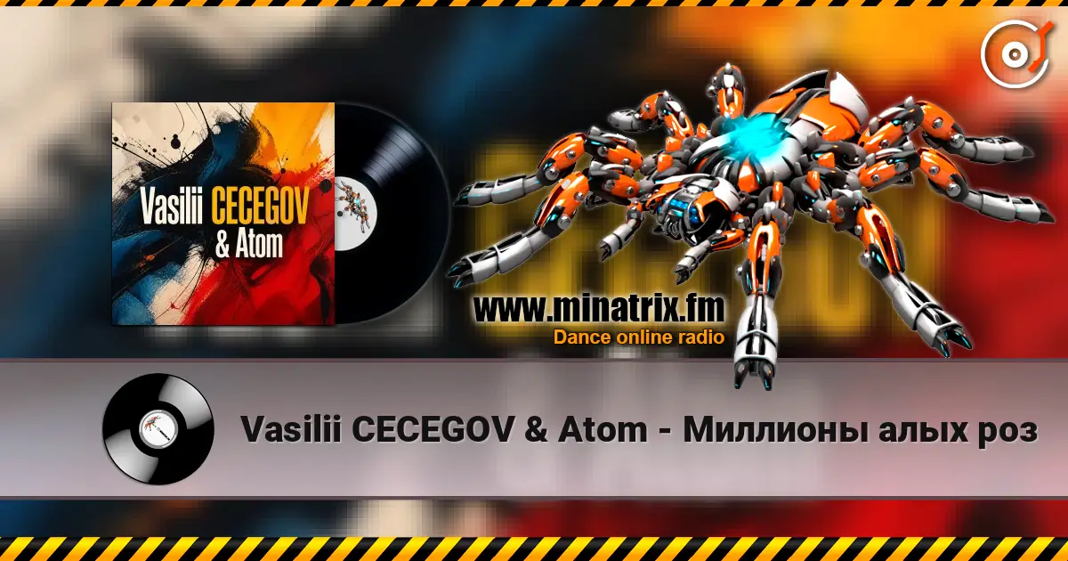 Vasilii CECEGOV & Atom - Миллионы алых роз écouter en ligne en haute qualité | Minatrix.FM