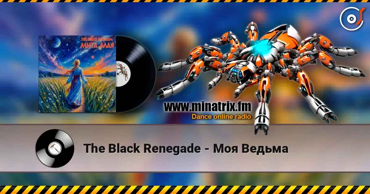 The Black Renegade - Моя Ведьма écouter en ligne en haute qualité | Minatrix.FM