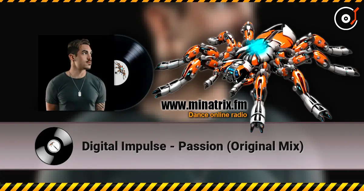 Digital Impulse - Passion (Original Mix) écouter en ligne en haute qualité | Minatrix.FM