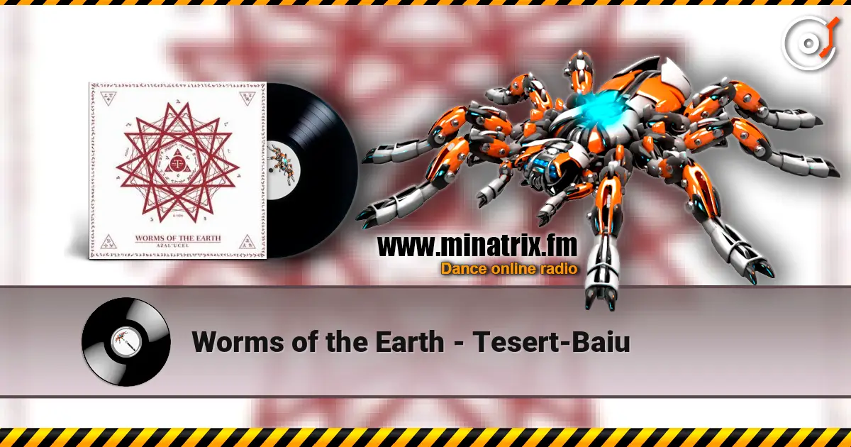 Worms of the Earth - Tesert-Baiu écouter en ligne en haute qualité | Minatrix.FM