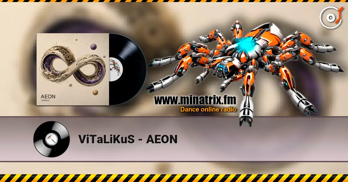 ViTaLiKuS - AEON écouter en ligne en haute qualité | Minatrix.FM