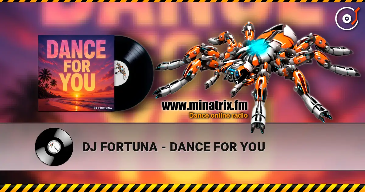 DJ FORTUNA - DANCE FOR YOU écouter en ligne en haute qualité | Minatrix.FM