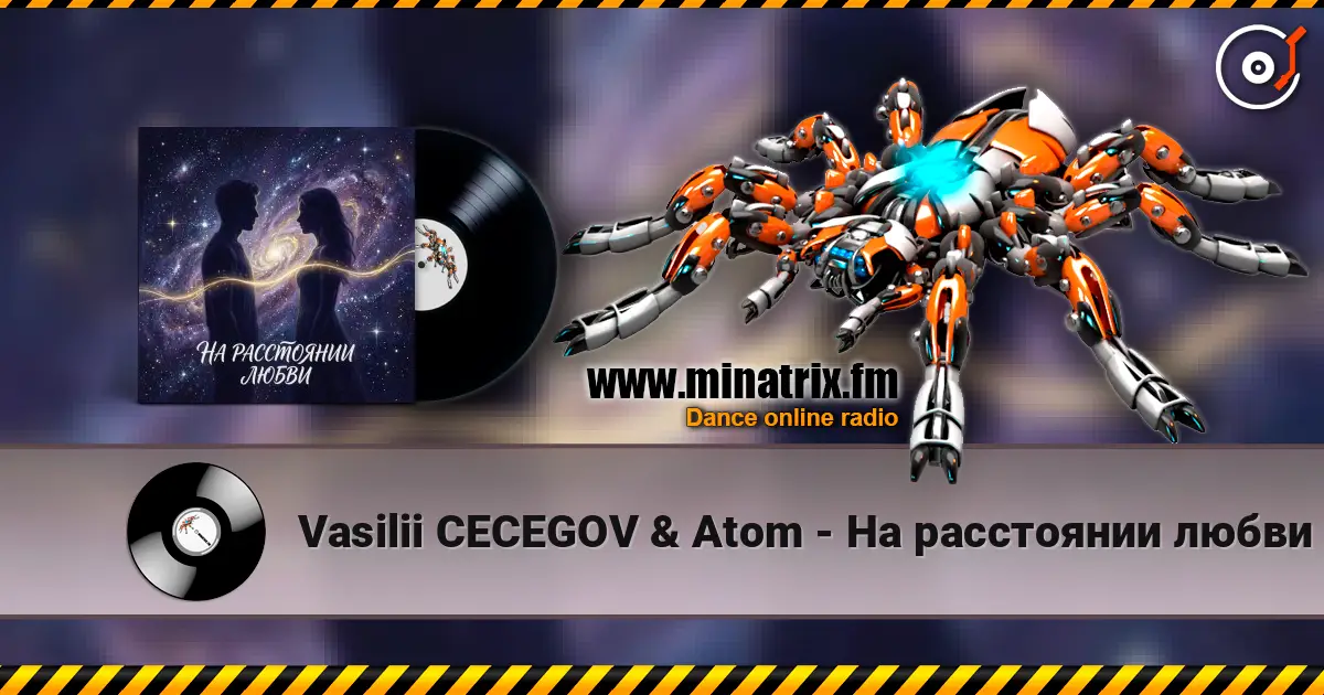 Vasilii CECEGOV & Atom - На расстоянии любви écouter en ligne en haute qualité | Minatrix.FM