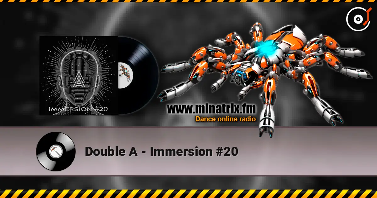 Double A - Immersion #20 écouter en ligne en haute qualité | Minatrix.FM