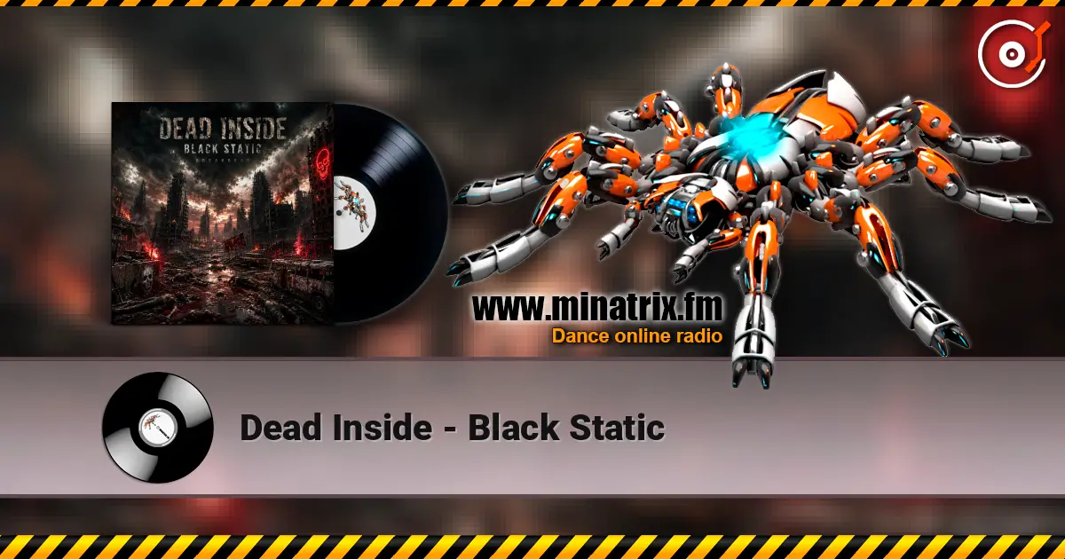 Dead Inside - Black Static écouter en ligne en haute qualité | Minatrix.FM