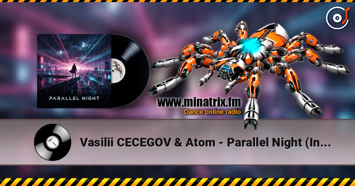 Vasilii CECEGOV & Atom - Parallel Night (Instrumental drop) écouter en ligne en haute qualité | Minatrix.FM