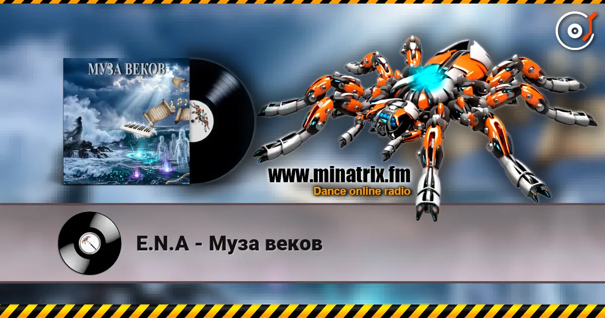 E.N.A - Муза веков écouter en ligne en haute qualité | Minatrix.FM