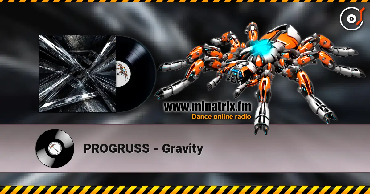PROGRUSS - Gravity écouter en ligne en haute qualité | Minatrix.FM