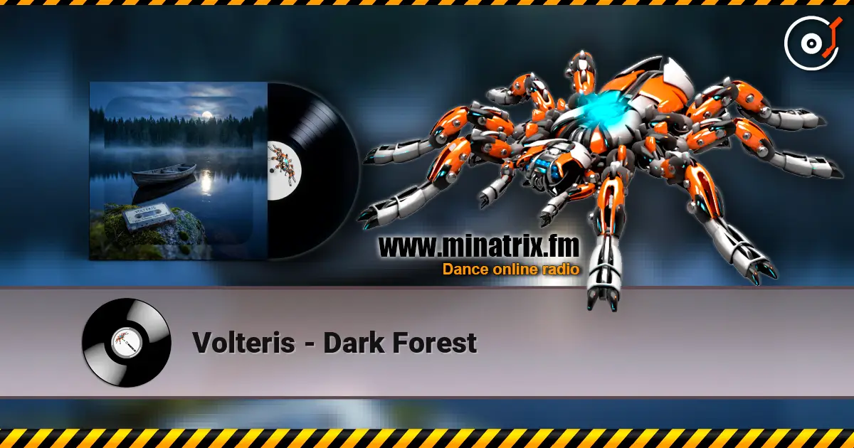 Volteris - Dark Forest écouter en ligne en haute qualité | Minatrix.FM
