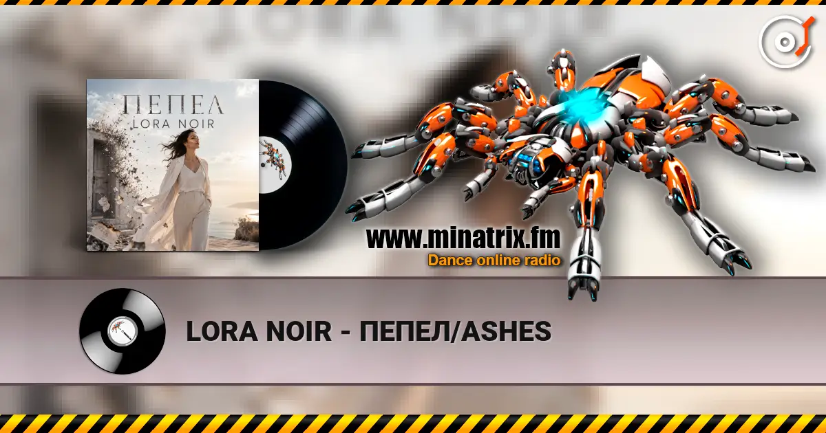 LORA NOIR - ПЕПЕЛ/ASHES écouter en ligne en haute qualité | Minatrix.FM