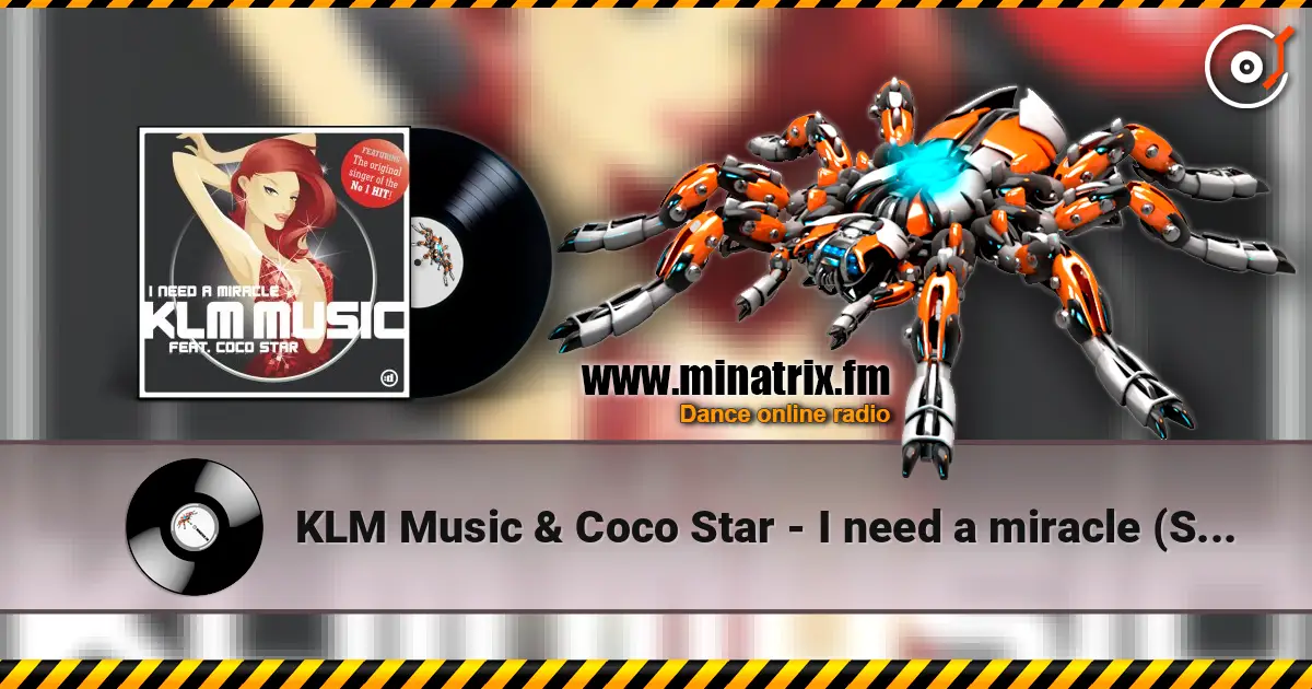 KLM Music & Coco Star - I need a miracle (Static Shokx remix) écouter en ligne en haute qualité | Minatrix.FM