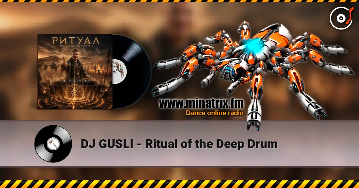 DJ GUSLI - Ritual of the Deep Drum écouter en ligne en haute qualité | Minatrix.FM
