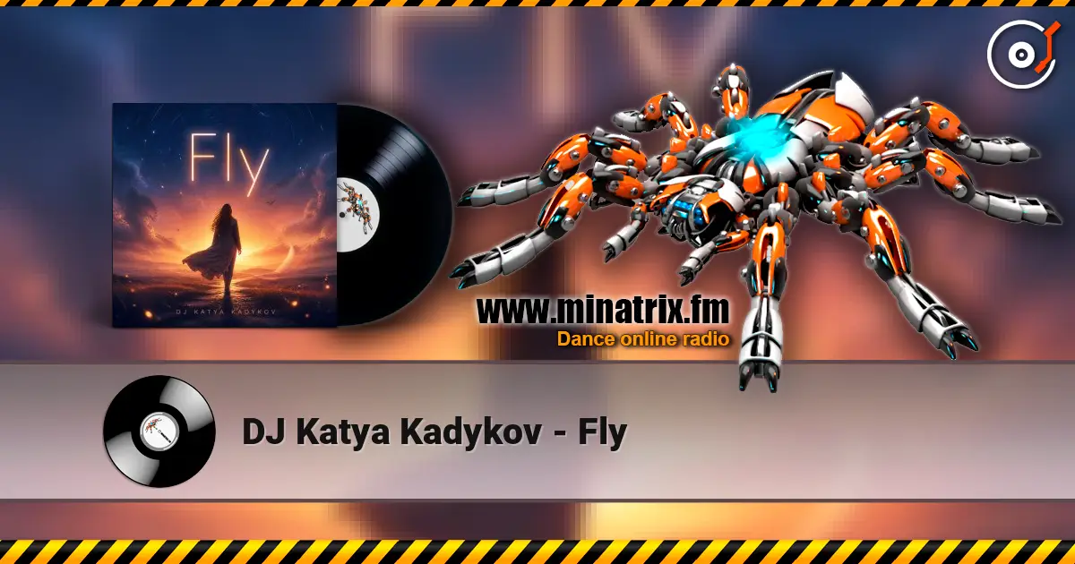DJ Katya Kadykov - Fly écouter en ligne en haute qualité | Minatrix.FM