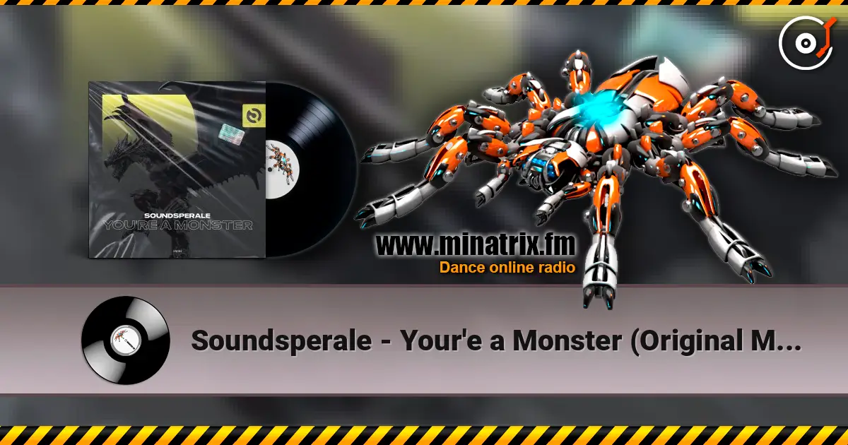 Soundsperale - Your'e a Monster (Original Mix) écouter en ligne en haute qualité | Minatrix.FM