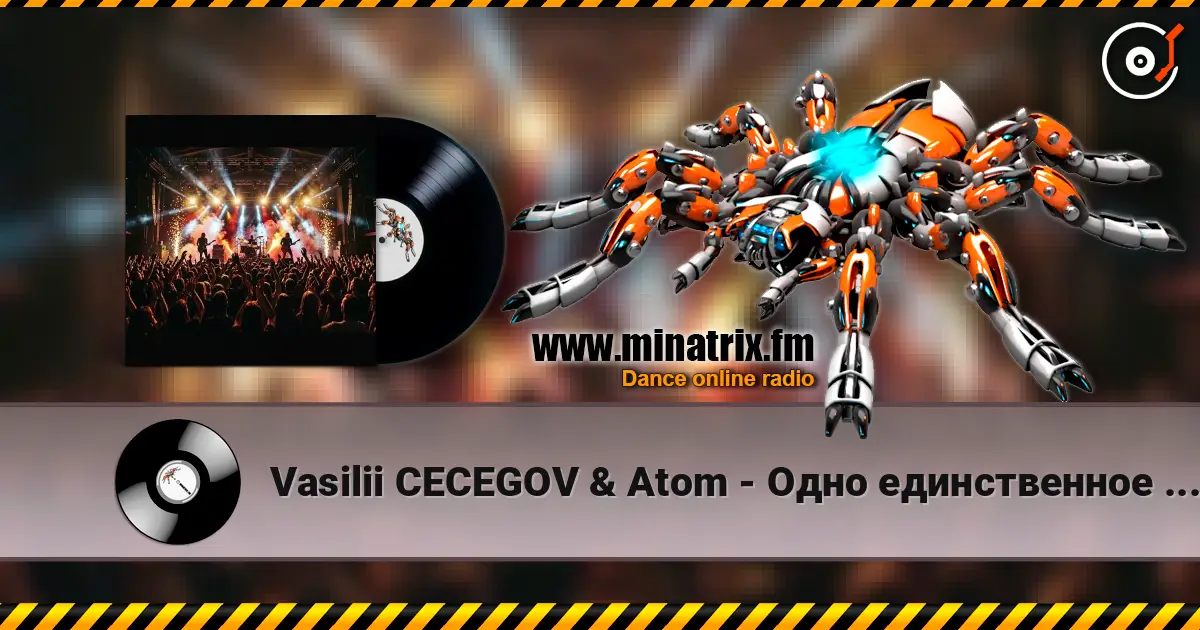 Vasilii CECEGOV & Atom - Одно единственное имя écouter en ligne en haute qualité | Minatrix.FM