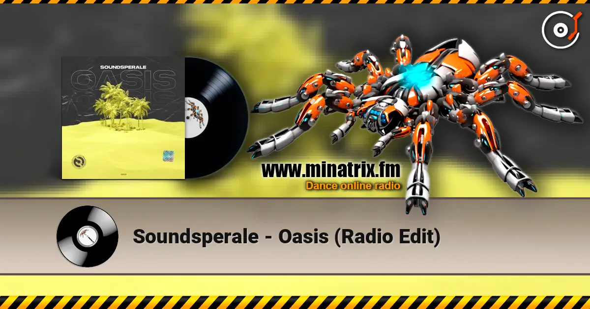Soundsperale - Oasis (Radio Edit) écouter en ligne en haute qualité | Minatrix.FM
