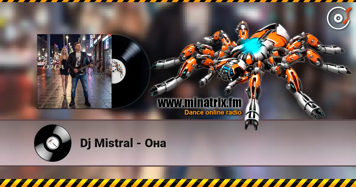 Dj Mistral - Она écouter en ligne en haute qualité | Minatrix.FM