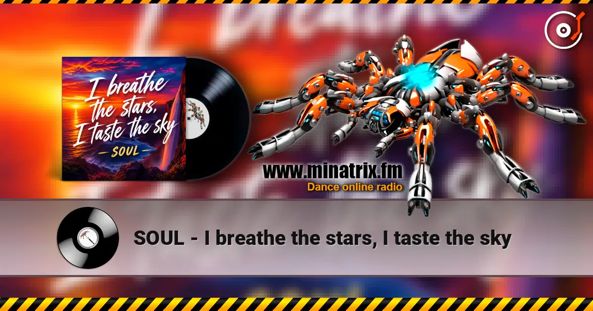 SOUL - I breathe the stars, I taste the sky écouter en ligne en haute qualité | Minatrix.FM