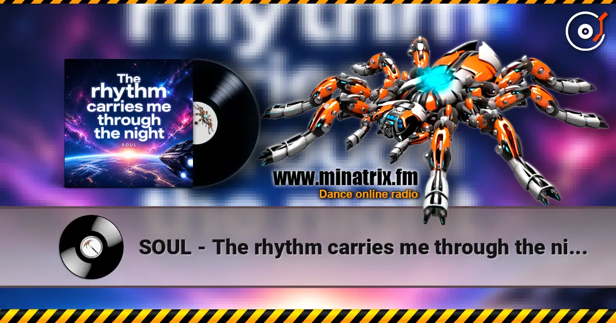 SOUL - The rhythm carries me through the night écouter en ligne en haute qualité | Minatrix.FM