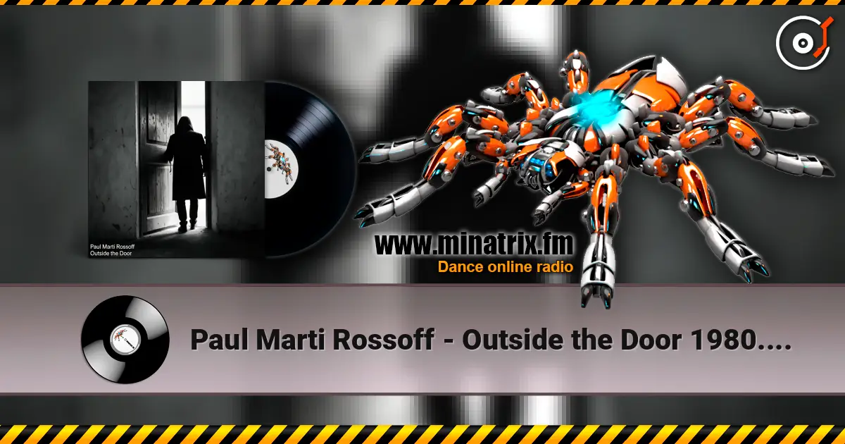 Paul Marti Rossoff - Outside the Door 1980. Studio recorded 1993. Restored & remastered 2026 écouter en ligne en haute qualité | Minatrix.FM