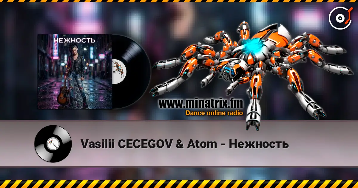 Vasilii CECEGOV & Atom - Нежность écouter en ligne en haute qualité | Minatrix.FM