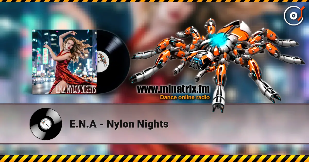 E.N.A - Nylon Nights écouter en ligne en haute qualité | Minatrix.FM